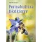 Permakultur-Handbuch - Zusammenarbeit mit der Natur - Ulrike Windsperger