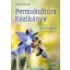 Permakultur-Handbuch - Zusammenarbeit mit der Natur - Ulrike Windsperger