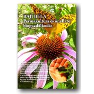   Béla Baji: Permakultur und autarke ökologische Landwirtschaft Buch Band I